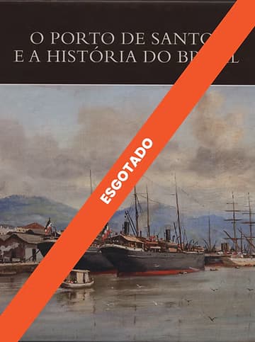 O Porto de Santos e a História do Brasil