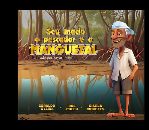 Capa do livro Seu Inácio: O pescador e o Manguezal